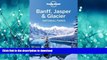 FAVORIT BOOK Lonely Planet Banff, Jasper and Glacier National Parks (Travel Guide) PREMIUM BOOK