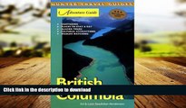 EBOOK ONLINE British Columbia Adventure Guide (Adventure Guides Series) (Adventure Guide to