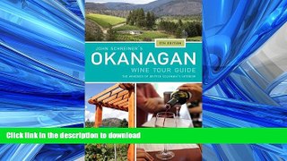 READ THE NEW BOOK John Schreiner s Okanagan Wine Tour Guide: Wineries from British Columbia s