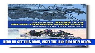 [READ] EBOOK The Routledge Atlas of the Arab-Israeli Conflict (Routledge Historical Atlases)
