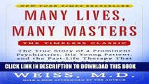 Read Now Many Lives, Many Masters: The True Story of a Prominent Psychiatrist, His Young Patient,