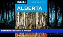 FAVORIT BOOK Moon Alberta: Including Banff, Jasper   the Canadian Rockies (Moon Handbooks) READ