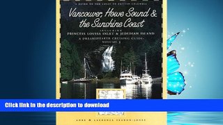 EBOOK ONLINE Dreamspeaker Cruising Guide Series: Vancouver, Howe Sound   the Sunshine Coast: