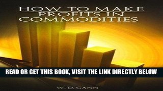 [READ] EBOOK How to Make Profits In Commodities BEST COLLECTION