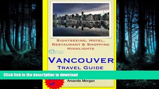 FAVORIT BOOK Vancouver Travel Guide: Sightseeing, Hotel, Restaurant   Shopping Highlights PREMIUM