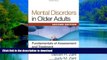 Read books  Mental Disorders in Older Adults, Second Edition: Fundamentals of Assessment and