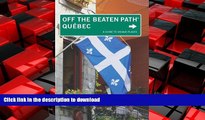 READ ONLINE Quebec Off the Beaten PathÂ®: A Guide To Unique Places (Off the Beaten Path Series)