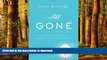 Read books  All Gone: A Memoir of My Mother s Dementia. With Refreshments online for ipad