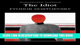 Read Now The Idiot (Wordsworth Classics) PDF Online