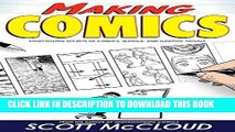 Read Now Making Comics: Storytelling Secrets of Comics, Manga and Graphic Novels PDF Online