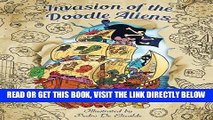 [FREE] EBOOK Invasion of the Doodle Aliens - Adult Coloring Book: Fun and Relaxation with Aliens