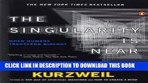 Ebook The Singularity Is Near: When Humans Transcend Biology Free Read