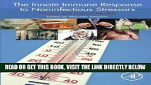 [FREE] EBOOK The Innate Immune Response to Non-infectious Stressors: Human and Animal Models