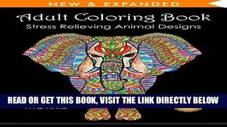 [FREE] EBOOK Adult Coloring Book: Stress Relieving Animal Designs ONLINE COLLECTION