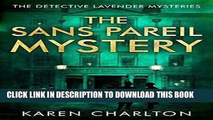 Read Now The Sans Pareil Mystery (The Detective Lavender Mysteries Book 2) PDF Book