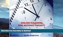 FAVORITE BOOK  Online Teaching for Adjunct Faculty: How to Manage Workload, Students, and