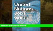 READ  United Nations Jobs Guide: A guide to success on United Nations Careers Portals. Find your