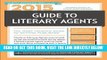 [READ] EBOOK 2015 Guide to Literary Agents: The Most Trusted Guide to Getting Published (Market)