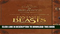 Read Now The Case of Beasts: Explore the Film Wizardry of Fantastic Beasts and Where to Find Them