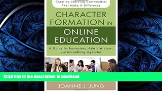 FAVORITE BOOK  Character Formation in Online Education: A Guide for Instructors, Administrators,