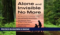 Read books  Alone and Invisible No More: How Grassroots Community Action and 21st Century