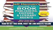 [READ] EBOOK Jeff Herman s Guide to Book Publishers, Editors and Literary Agents: Who They Are,