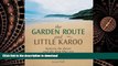 FAVORIT BOOK The Garden Route and Little Karoo: Between the Desert and the Deep Blue Sea READ EBOOK