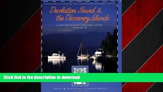READ THE NEW BOOK Desolation Sound and the Discovery Islands: A Dreamspeaker Cruising Guide, Vol.