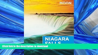 EBOOK ONLINE Moon Niagara Falls (Moon Handbooks) READ PDF FILE ONLINE