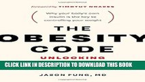 [PDF] The Obesity Code: Unlocking the Secrets of Weight Loss Popular Online