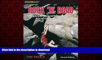 EBOOK ONLINE Rock  n  Road, 2nd: An Atlas of North American Rock Climbing Areas (Regional Rock