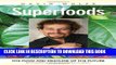 [PDF] Epub Superfoods: The Food and Medicine of the Future Full Online