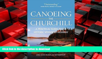 FAVORIT BOOK Canoeing the Churchill: A Practical Guide to the Historic Voyageur Highway (Discover