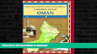 EBOOK ONLINE  A Historical Atlas of Oman (Historical Atlases of South Asia, Central Asia and the