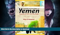 GET PDF  Forty Days and Forty Nights - in Yemen: A Journey to Tarim, the City of Light  GET PDF