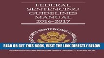 [FREE] EBOOK Federal Sentencing Guidelines 2016-2017 ONLINE COLLECTION