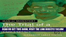 [READ] EBOOK Man or Monster?: The Trial of a Khmer Rouge Torturer ONLINE COLLECTION