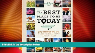 Deals in Books  The Best Place to be Today: 365 Things to do   the Perfect Day to do Them (General