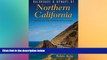 Must Have  Backroads   Byways of Northern California: Drives, Day Trips and Weekend Excursions