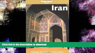 GET PDF  Lonely Planet Iran (3rd Edition) FULL ONLINE