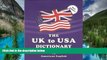 Must Have  The UK to USA Dictionary British English vs. American English  Buy Now