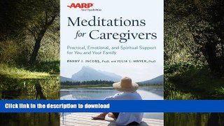 Read books  AARP Meditations for Caregivers: Practical, Emotional, and Spiritual Support for You