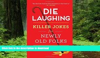 Buy book  Die Laughing: Killer Jokes for Newly Old Folks