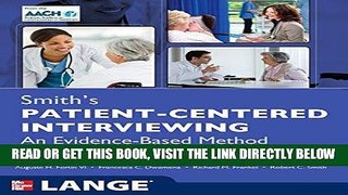 [READ] EBOOK Smith s Patient Centered Interviewing: An Evidence-Based Method, Third Edition BEST