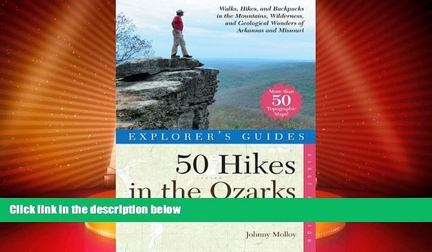 Big Sales Explorer s Guide 50 Hikes in the Ozarks: Walks, Hikes, and BackpacksÂ in the Mountains,