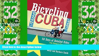Big Sales  Bicycling Cuba: Fifty Days of Detailed Rides from Havana to Pinar Del Rio and the