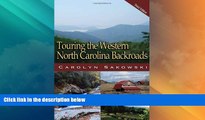 Big Sales  Touring the Western North Carolina Backroads (Touring the Backroads)  Premium Ebooks