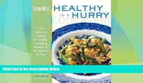 Big Sales  The EatingWell Healthy in a Hurry Cookbook: 150 Delicious Recipes for Simple, Everyday