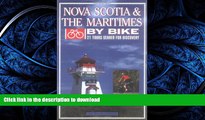 READ THE NEW BOOK Nova Scotia   the Maritimes by Bike: 21 Tours Geared for Discovery PREMIUM BOOK