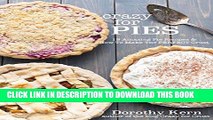 [PDF] Crazy for Pies: 19 Amazing Pie Recipes and How To Make The Perfect Crust Popular Collection